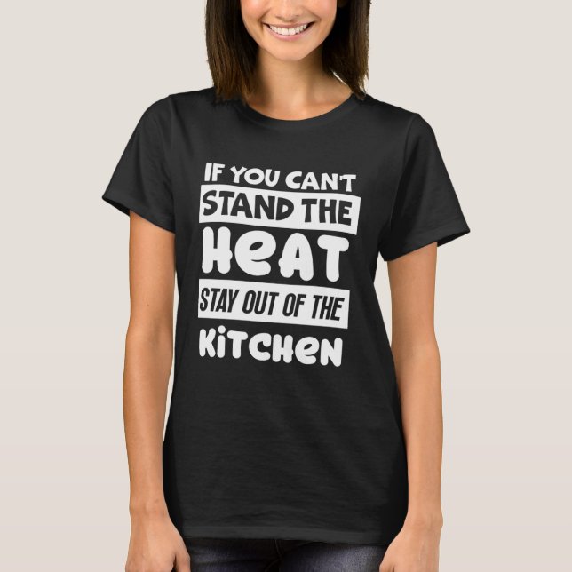 Pickleball Quote Can't Stand the Heat Stay Out Kit T-Shirt (Vorderseite)