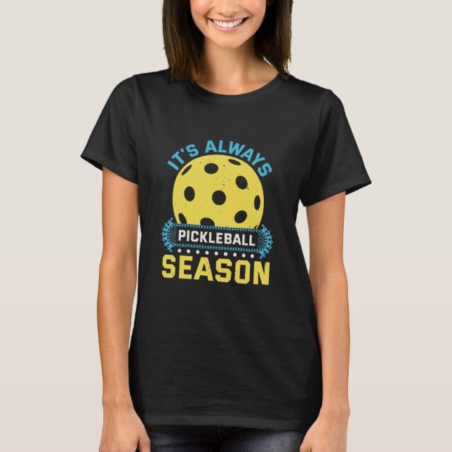 Pickleball-Saison T-Shirt (Vorderseite)