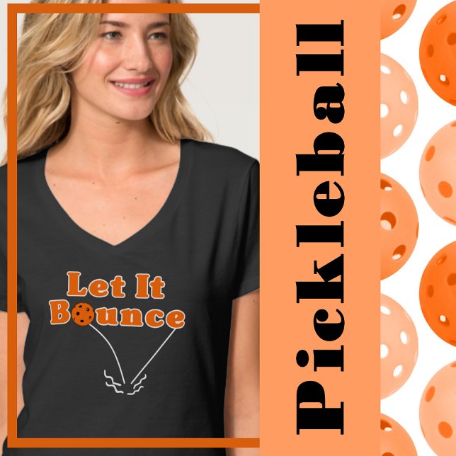 Pickleball Serve Ließ It Bounce Orange Pickleball T-Shirt (Let it bounce pickleball serving rule orange pickleballs)
