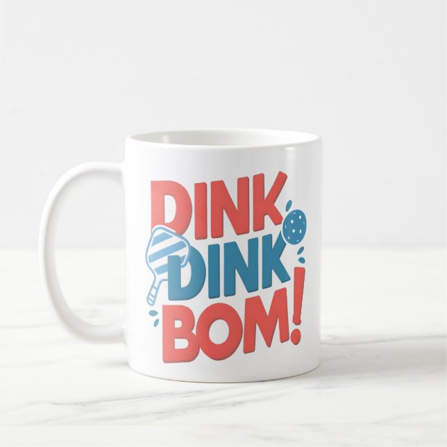 Pickleball-Slogan Dink Dink Boom Funny Pickleball Kaffeetasse (Links)