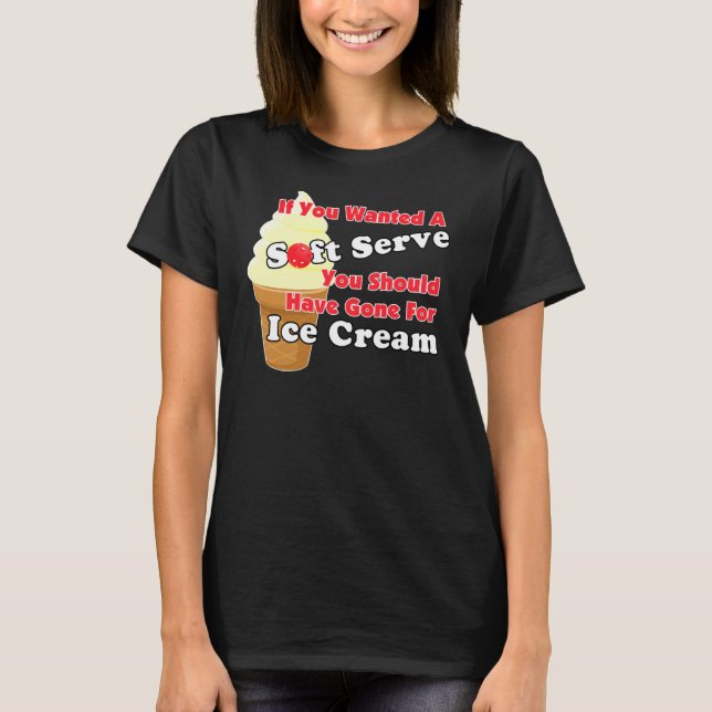 Pickleball Soft Serve, gehen Sie für Eiscreme stat T-Shirt (Vorderseite)