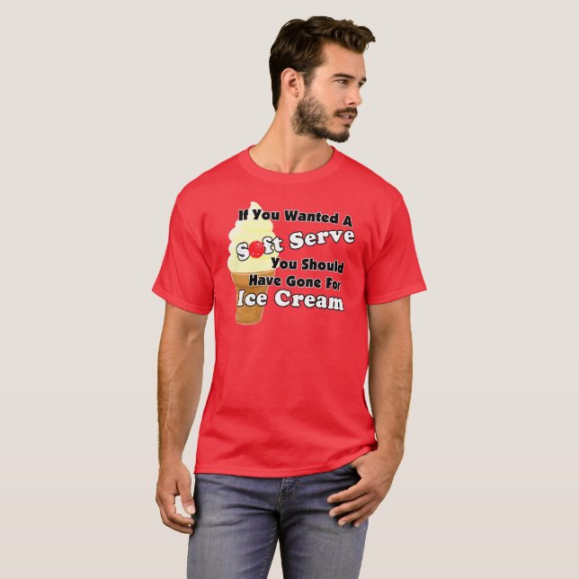 Pickleball Soft Serve? Go for Ice Creme stattdesse T-Shirt (Vorne ganz)