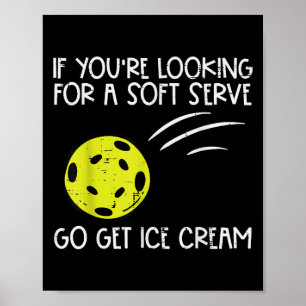 Pickleball Soft Serve Ice Creme Pickle Ball Me Poster