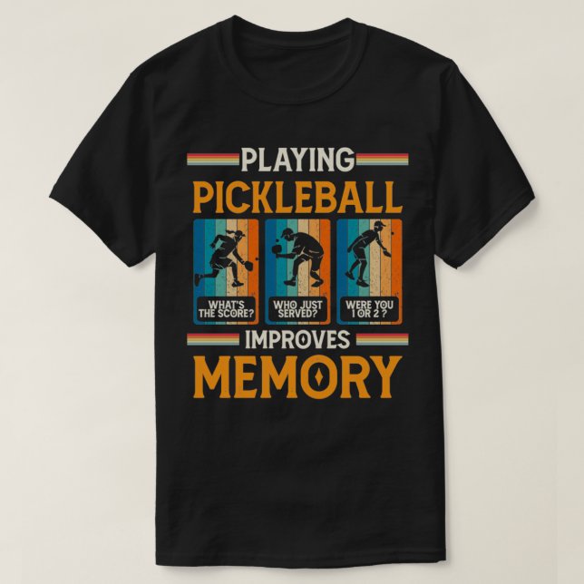 Pickleball-Spiel verbessert Gedächtnis Funny Pickl T-Shirt (Design vorne)
