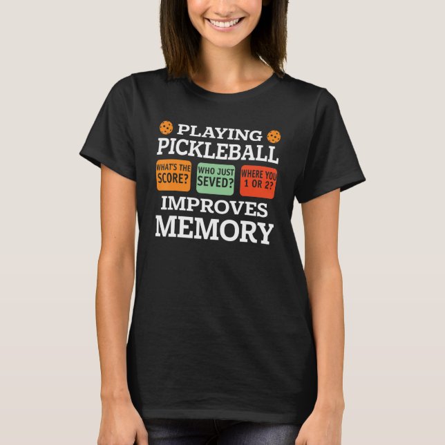 Pickleball-Spiel verbessert Gedächtnis Funny Pickl T-Shirt (Vorderseite)