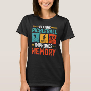 Pickleball-Spiel verbessert Gedächtnis Funny Pickl T-Shirt