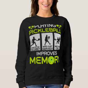 Pickleball spielen verbessert den Memory Dink Play Sweatshirt