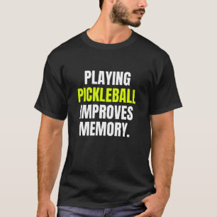 Pickleball spielen verbessert den Memory Dink Play T-Shirt