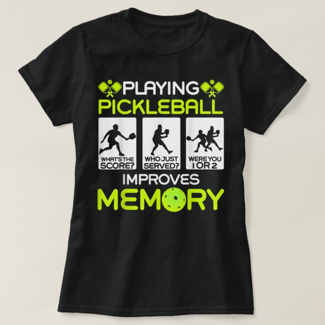 Pickleball spielen verbessert den Memory Dink Play T-Shirt (Design vorne)