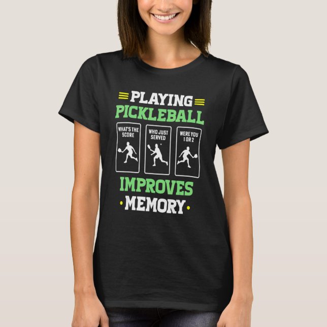 Pickleball spielen verbessert den Speicher Dink Pl T-Shirt (Vorderseite)