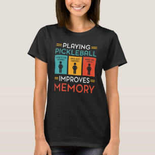 Pickleball spielen verbessert Memory Pickleball Pl T-Shirt