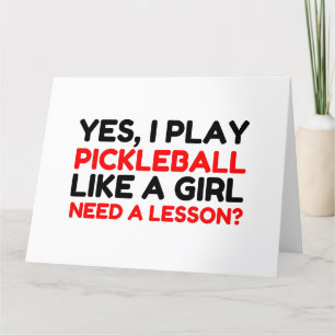PICKLEBALL SPIELEN WIE EIN MÄDCHEN BRAUCHT EINE LE DANKESKARTE