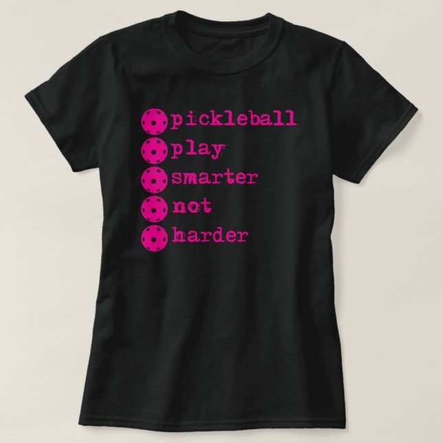 Pickleball spielt klüger, nicht härter, lebhaftes  T-Shirt (Design vorne)