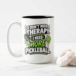 Pickleball-Sportswear Ich brauche mehr Pickleball- Zweifarbige Tasse