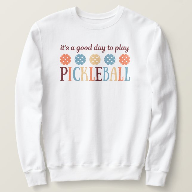 Pickleball Sprichwort Funny Zitat Sweatshirt (Design vorne)