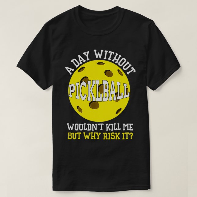 Pickleball Sprichwort, Pickleball Player, Pickle T-Shirt (Design vorne)