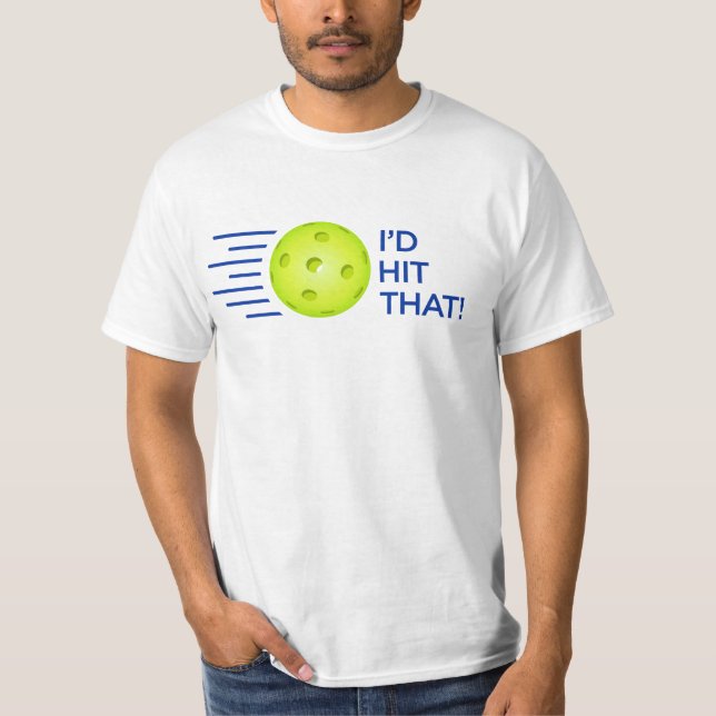 Pickleball T - Shirt: "Ich würde schlagen den!" T-Shirt (Vorderseite)