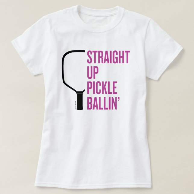 Pickleball-T - Shirt "Straight Up Pickle Ballin" (Design vorne)