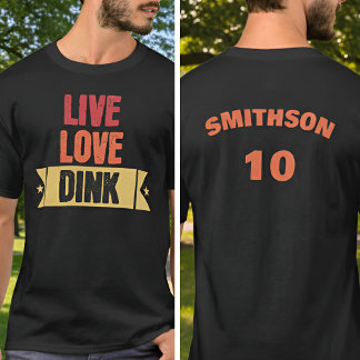 Pickleball Team Live Love Dink T-Shirt