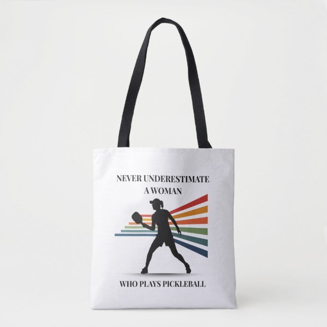 Pickleball Tote Bag – Never underestimate a woman (Vorderseite)