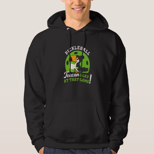 Pickleball Toucan Play At That Game Paddle Racket  Hoodie (Vorderseite)