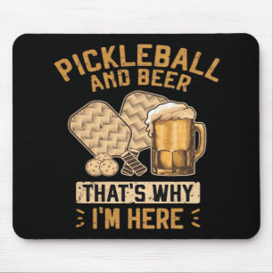 Pickleball und Bier Deshalb bin ich hier Lustiger Mousepad