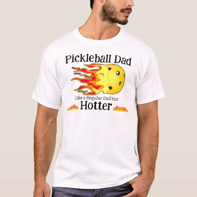 Pickleball-Vater wie ein regelmäßiger Vater, aber  T-Shirt (Vorderseite)