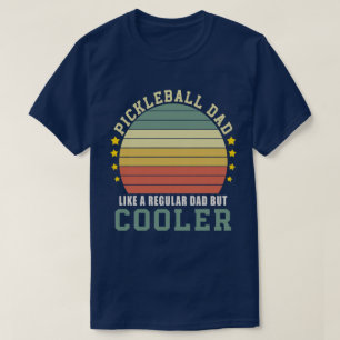 Pickleball-Vater wie ein regelmäßiger Vater, aber  T-Shirt