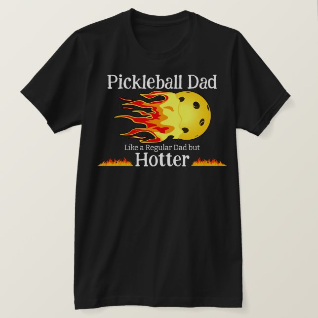 Pickleball-Vater wie ein regelmäßiger Vater, aber  T-Shirt (Design vorne)