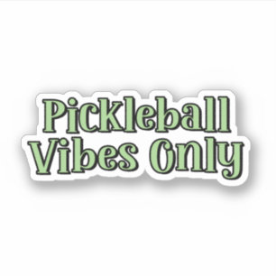 Pickleball Vibes Nur grünes Pickleball Aufkleber