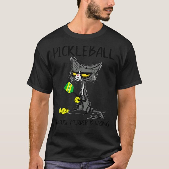 Pickleball, weil Mord die besten Ideen für T-Shirt (Vorderseite)