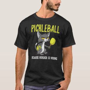 Pickleball, weil Mord ist falsch Padel Crazy Cat T-Shirt
