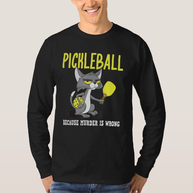 Pickleball, weil Mord ist falsch Padel Crazy Cat T-Shirt (Vorderseite)