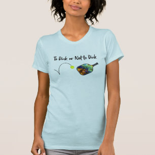 Pickleball - Zu trinken oder nicht zu trinken T-Shirt
