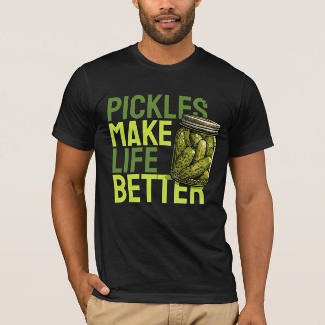 Pickles machen das Leben besser T-Shirt (Vorderseite)