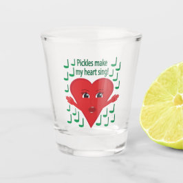 "Pickles machen mein Herz zum singen!" Gesangsherz Schnapsglas