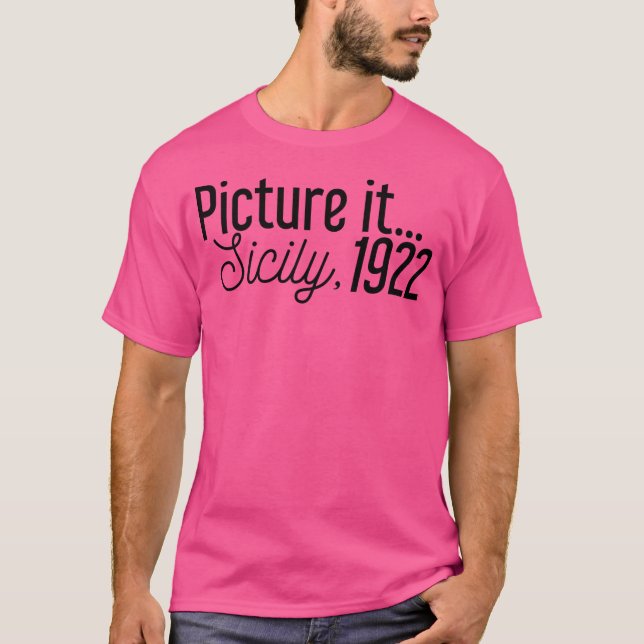 Picture It Sicily 1922 T-Shirt (Vorderseite)