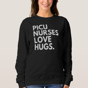 Picu Liebe Hugs Picu Nurse Sweatshirt