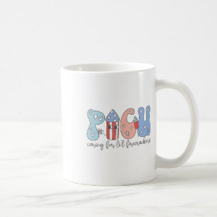 Picu Nurse 4. Juli Gekümmert für wenig Firecrack Kaffeetasse