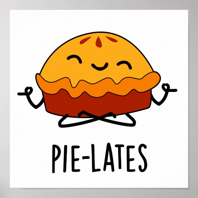 Pie-lates Funny Food Pie Pun Poster (Vorne)