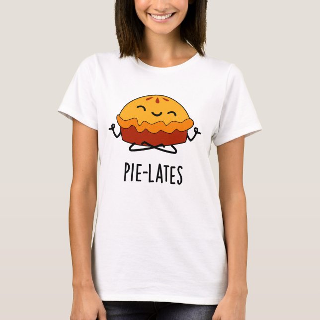 Pie-lates Funny Food Pie Pun T-Shirt (Vorderseite)