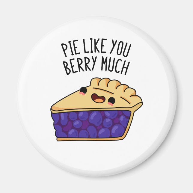 Pie like you Berry Much Funny Pie Pub Magnet (Vorne)