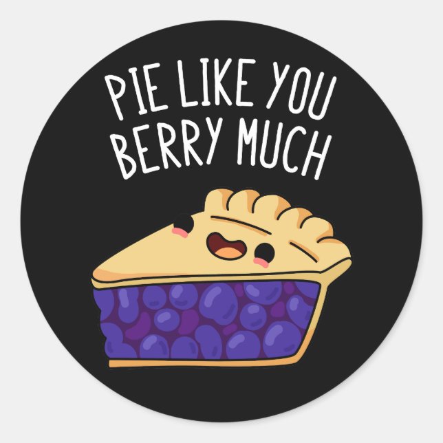 Pie like you Berry Much Funny Pie Pun Dark BG Runder Aufkleber (Vorderseite)