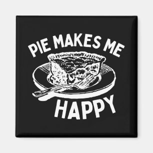 Pie macht mich glücklich Funny Pie Magnet