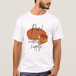 Pie macht mich glücklich Pie T-Shirt