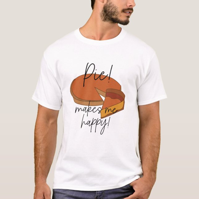 Pie macht mich glücklich Pie T-Shirt (Vorderseite)