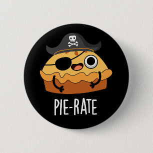 Pie-rate Funny Pirate Pie Pun Dark BG Button