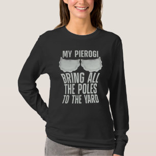 Pierogi für Männer Frauen Kinder Pierogi Polnische T-Shirt