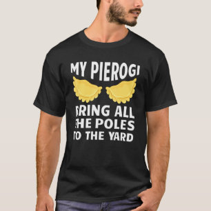 Pierogi für Männer Frauen Kinder Pierogi Polnische T-Shirt