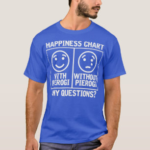 Pierogi Happiness Chart T-Shirt